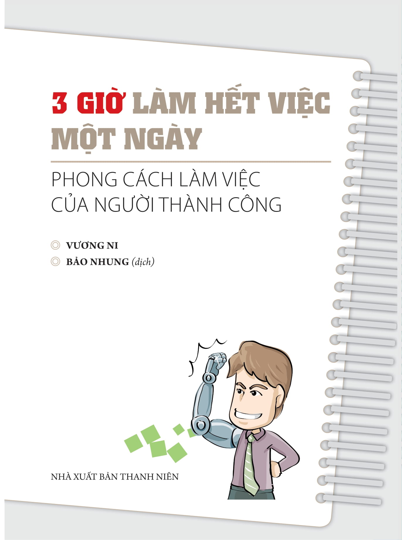 3 Gio Lam Het Viec Mot Ngay - Phong Cach Lam Viec Cua Nguoi Thanh Cong