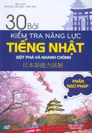 30 bài kiểm tra năng lực tiếng nhật đột phá và nhanh chóng - phần ngữ pháp