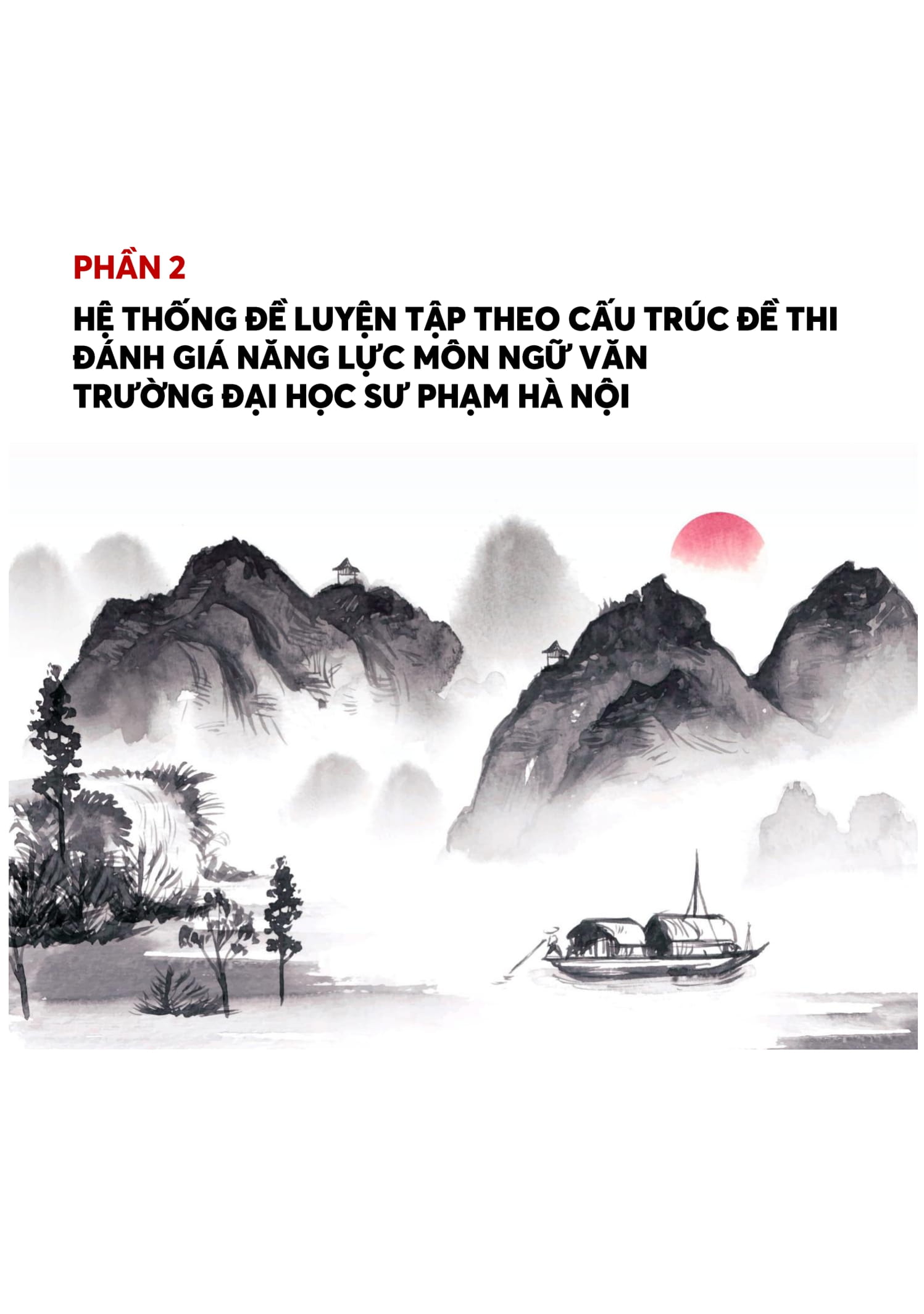 30 Đề Luyện Thi Đánh Giá Năng Lực Theo Cấu Trúc Của Trường Đại Học Sư Phạm Hà Nội - Môn Ngữ Văn