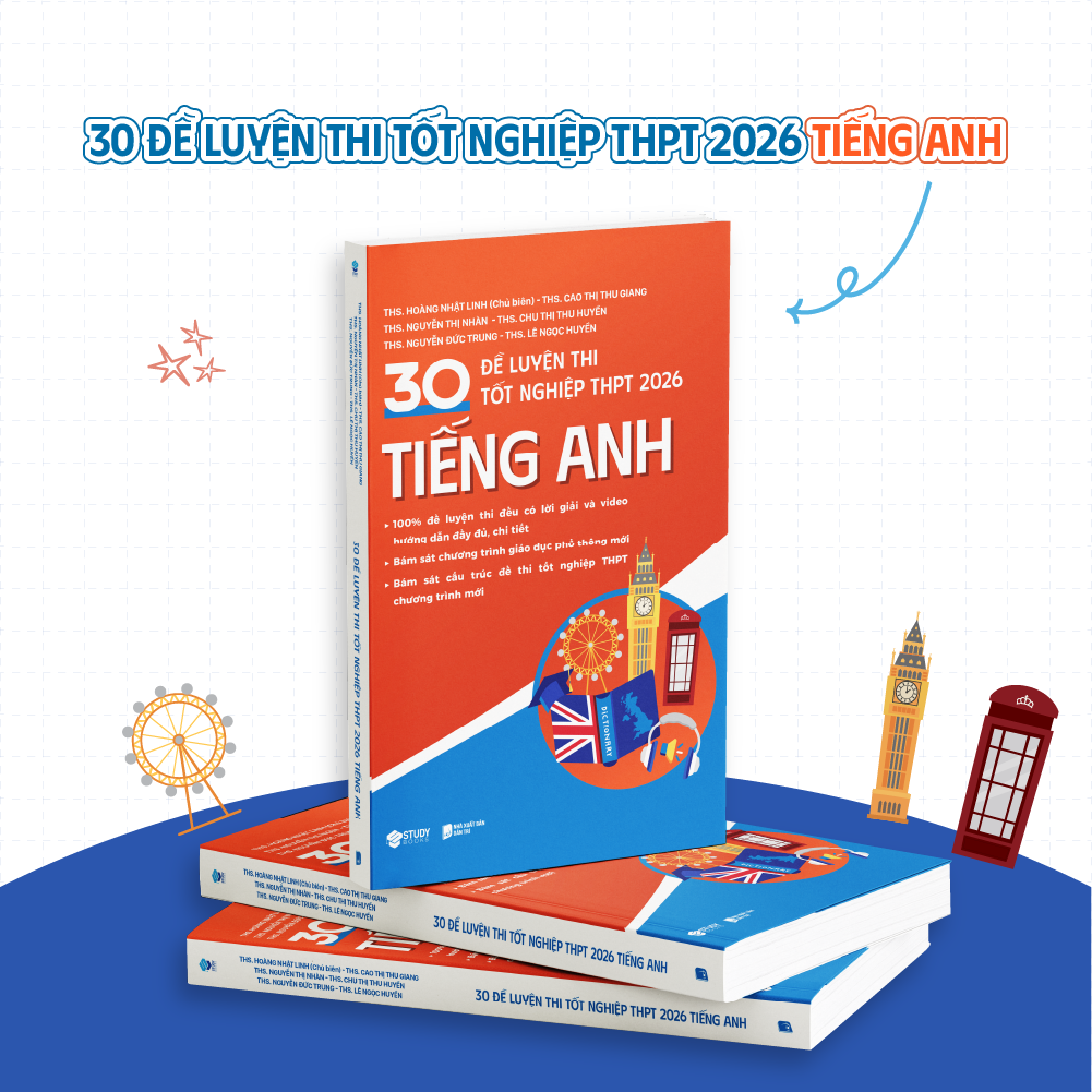 30 De Luyen Thi Tot Nghiep THPT 2026 - Tieng Anh