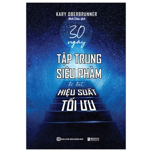 30 ngày tập trung siêu phàm để đạt hiệu suất tối ưu