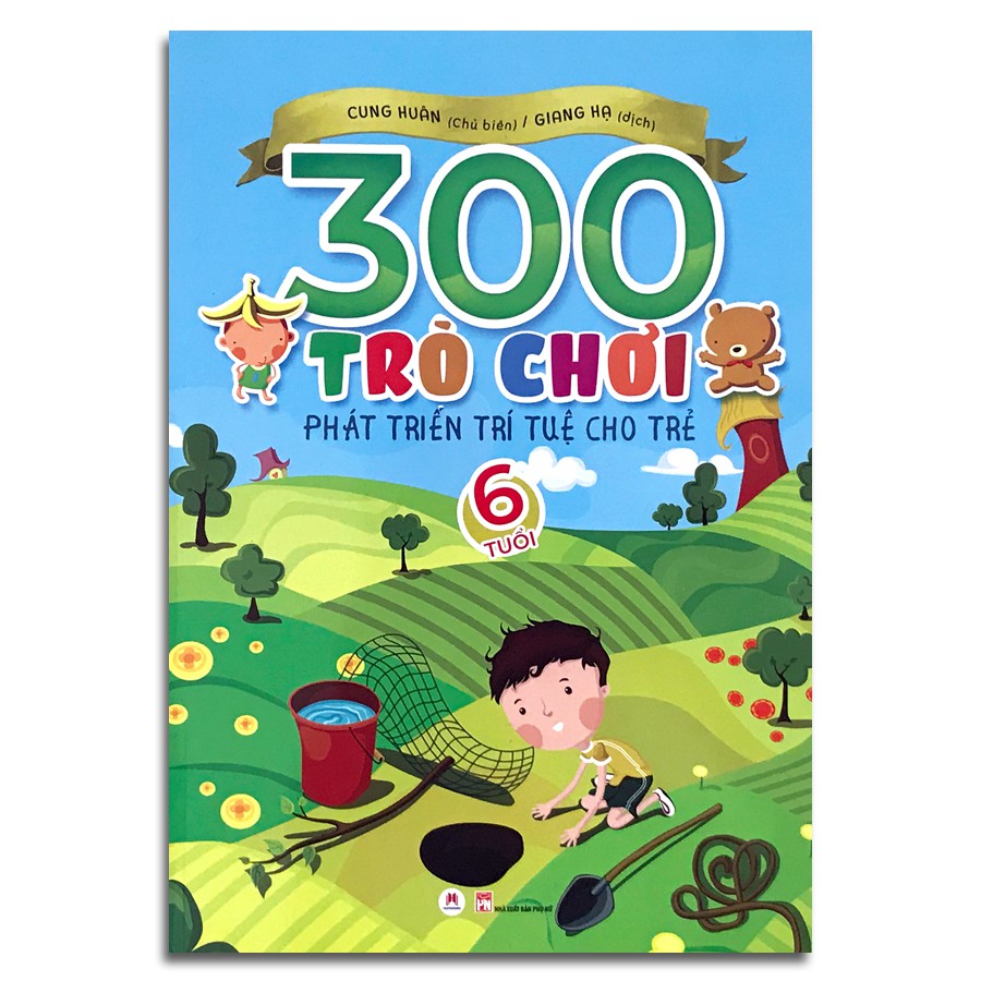 300 trò chơi phát triển trí tuệ cho trẻ - 6 tuổi (tái bản)