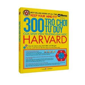 300 trò chơi tư duy của sinh viên trường đại học harvard (tái bản 2022)