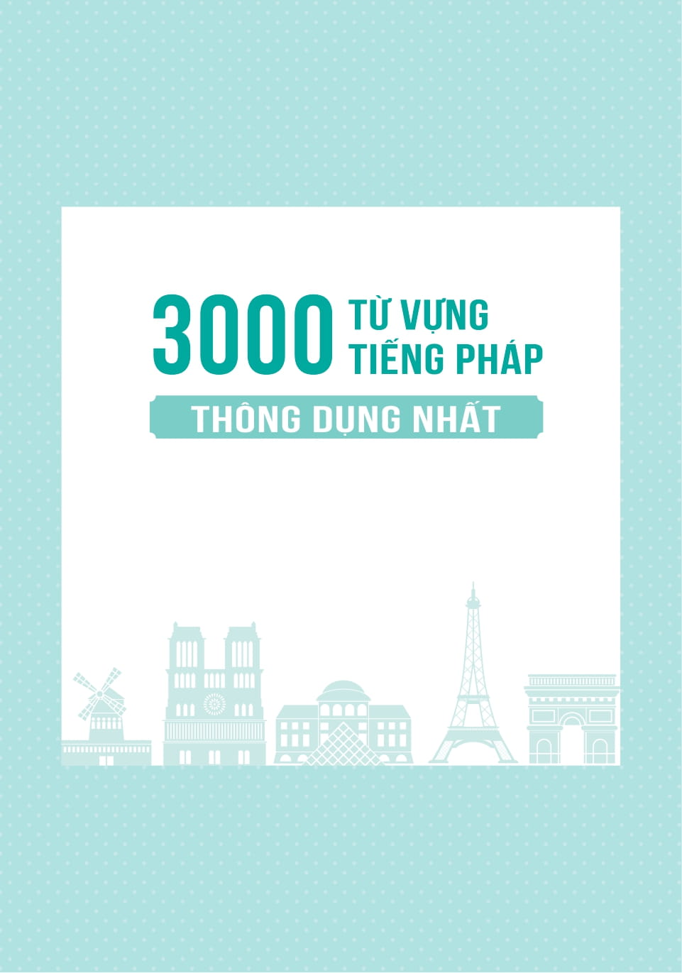 3000 Từ Vựng Tiếng Pháp Thông Dụng Nhất