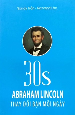 30s abraham lincoln thay đổi bạn mỗi ngày