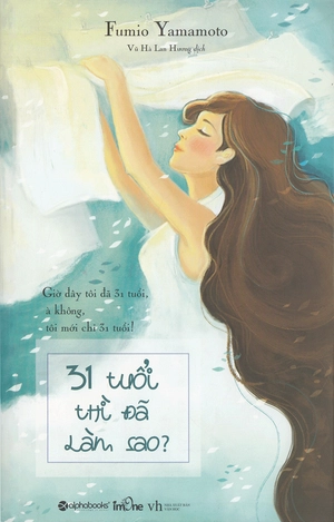 31 tuổi thì đã làm sao? (tái bản 2018)