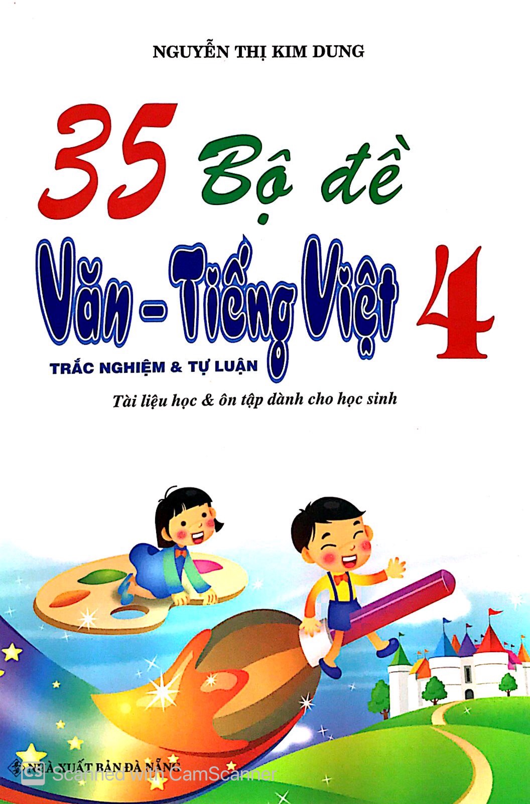 35 bộ đề văn - tiếng việt 4 (trắc nghiệm tự luận)