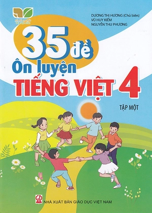 35 đề ôn luyện tiếng việt 4 - tập 1 (kết nối)