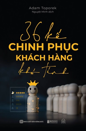 36 kế chinh phục khách hàng khó tính