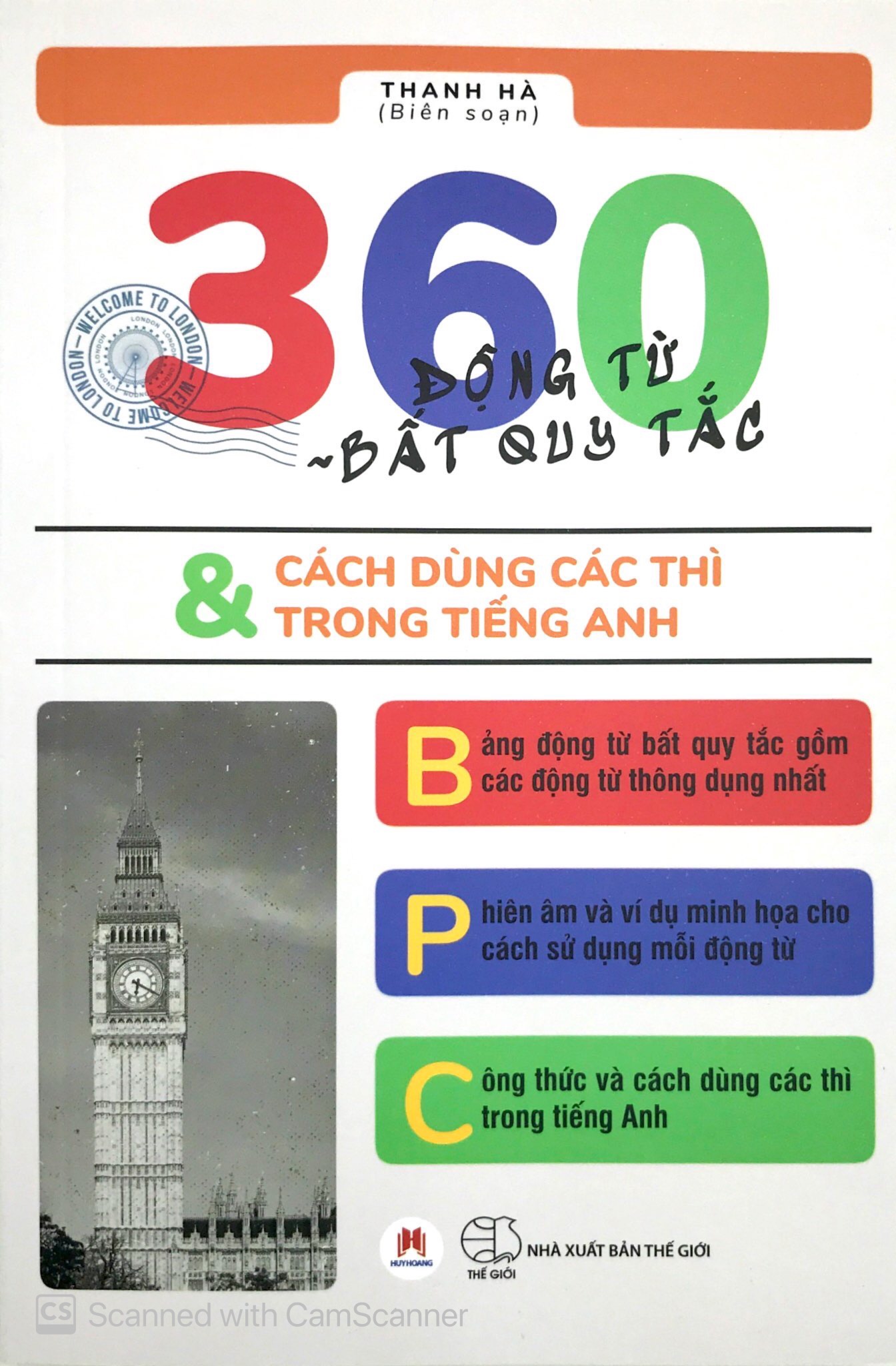 360 động từ bất quy tắc & cách dùng các thì trong tiếng anh (tái bản 2019)