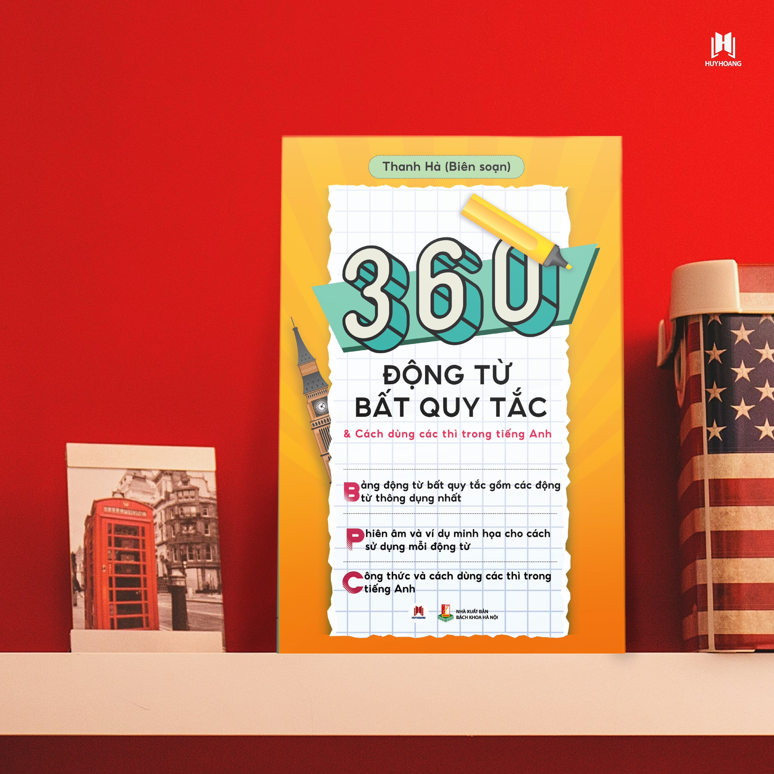 360 động từ bất quy tắc và cách dùng các thì trong tiếng anh (tái bản 2024)