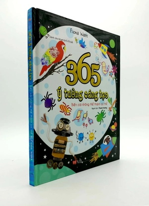 365 ý tưởng sáng tạo - biến cái không thể thành có thể (tái bản 2018)