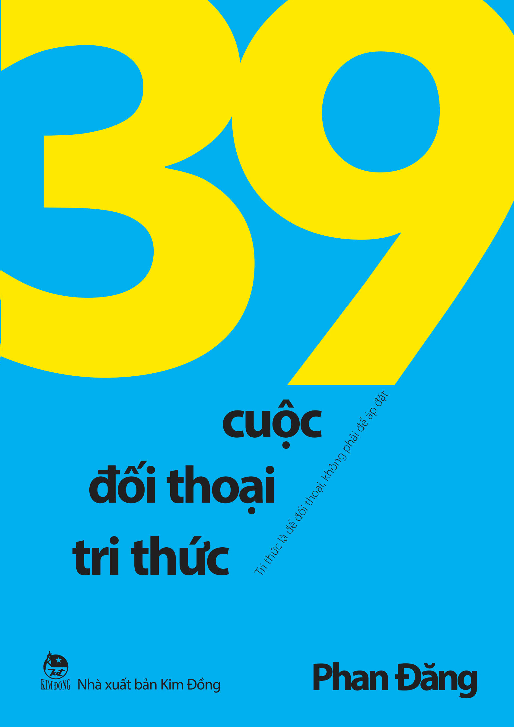 39 cuộc đối thoại tri thức - tri thức là để đối thoại, không phải để áp đặt