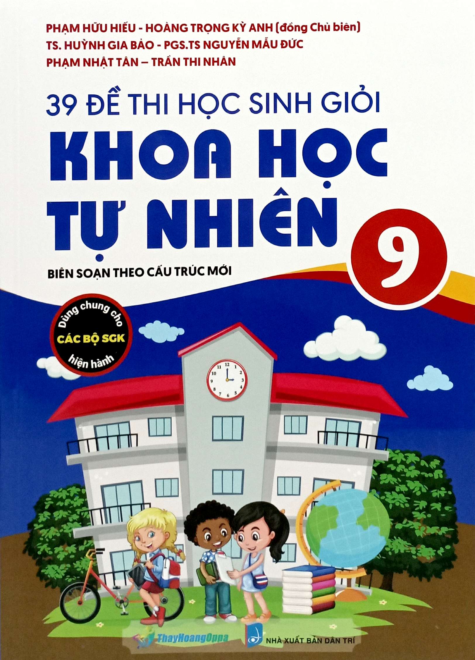 39 đề thi học sinh giỏi khoa học tự nhiên lớp 9 (biên soạn theo cấu trúc mới - dùng chung cho các bộ sgk hiện hành)