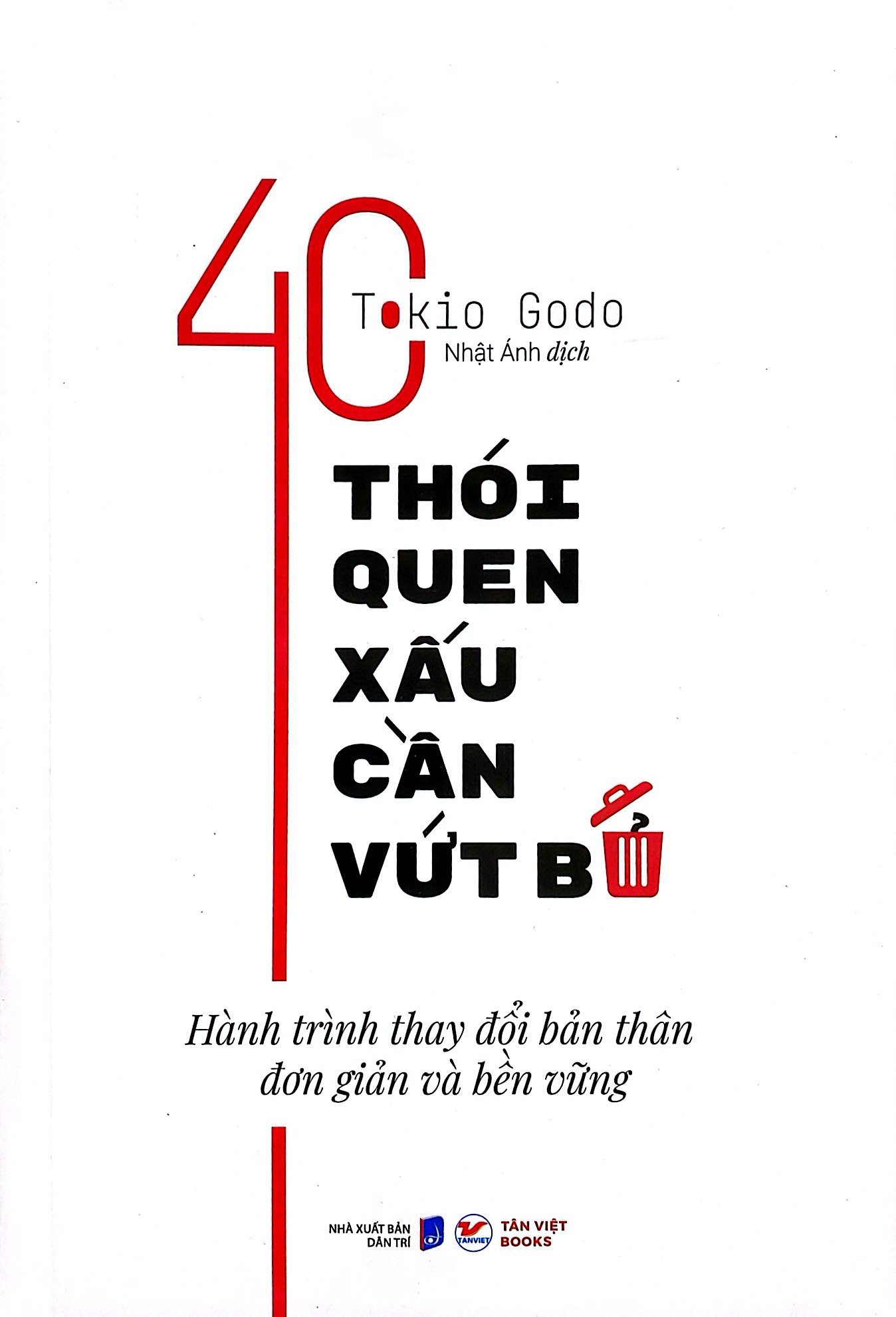 40 thói quen xấu cần vứt bỏ - hành trình thay đổi bản thân đơn giản và bền vững