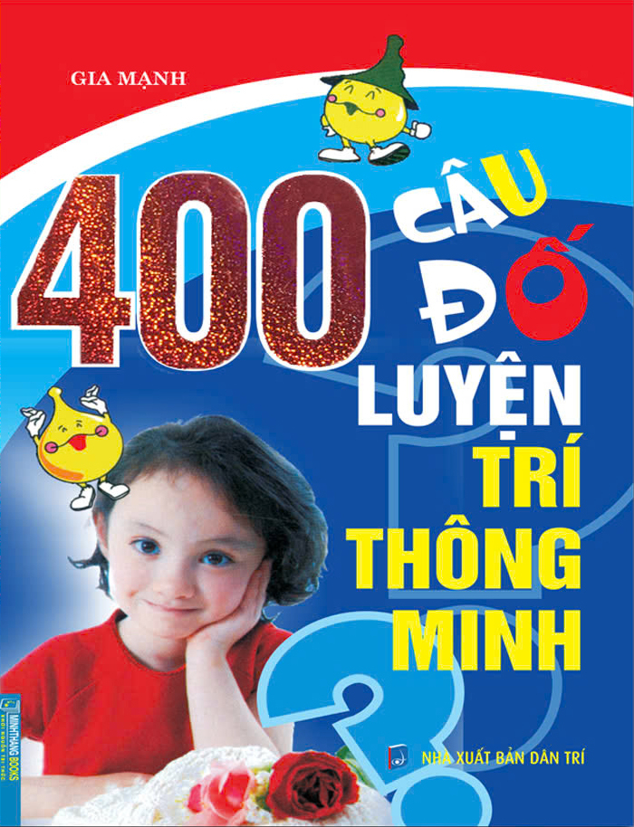 400 câu đố luyện trí thông minh (tái bản 2024)