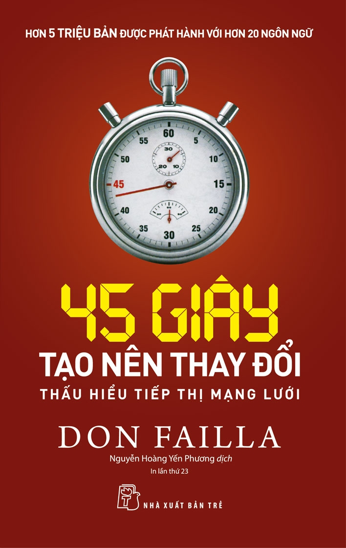 45 giây tạo nên thay đổi: thấu hiểu tiếp thị mạng lưới (tái bản 2023)