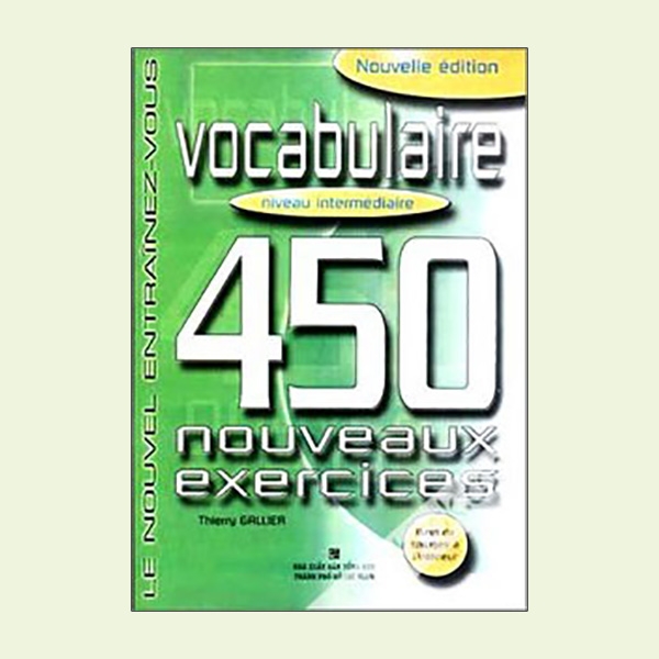 450 nouveaux exercices - vocabulaire niveau intermediare