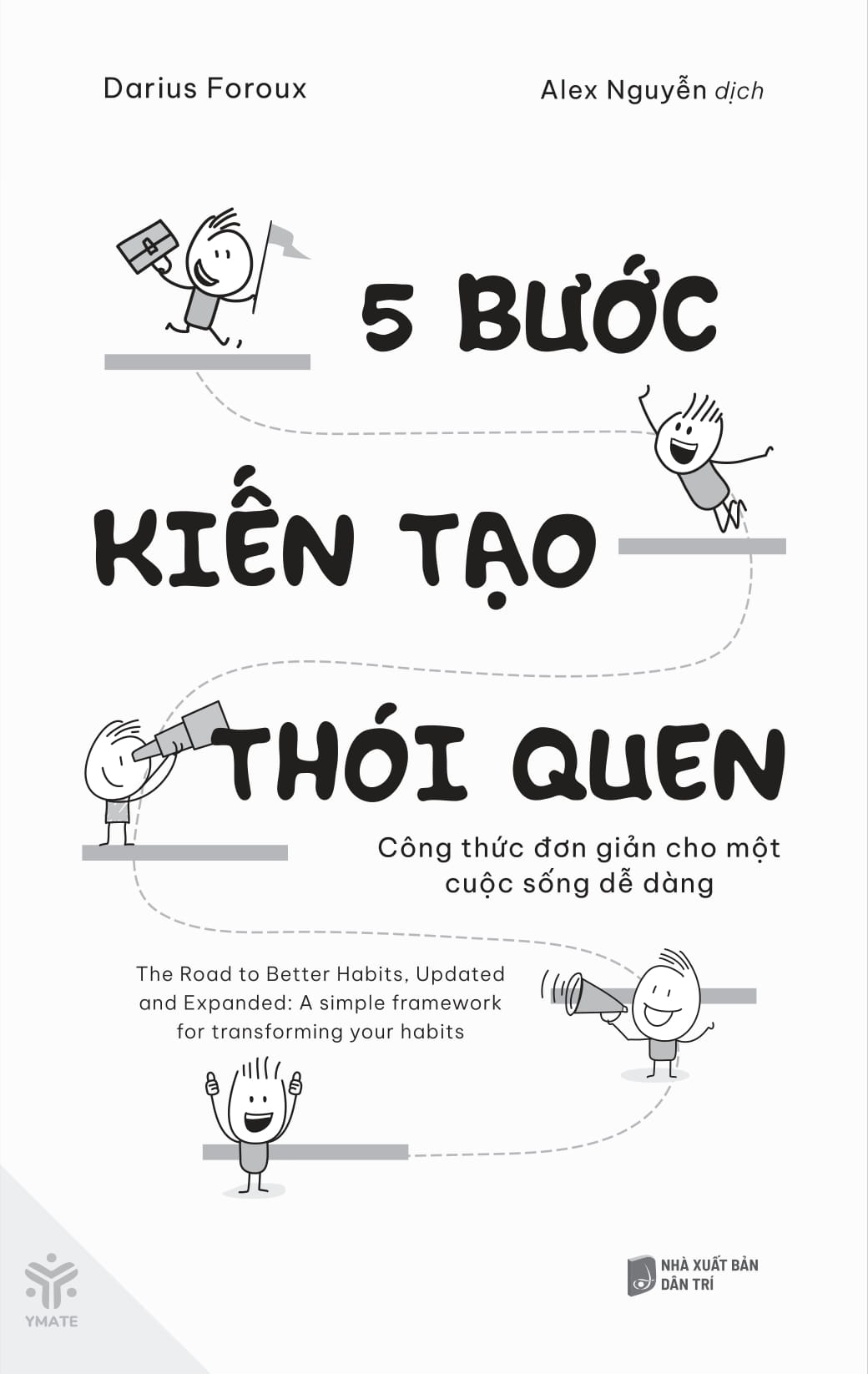 5 Buoc Kien Tao Thoi Quen - Cong Thuc Don Gian Cho Mot Cuoc Song De Dang