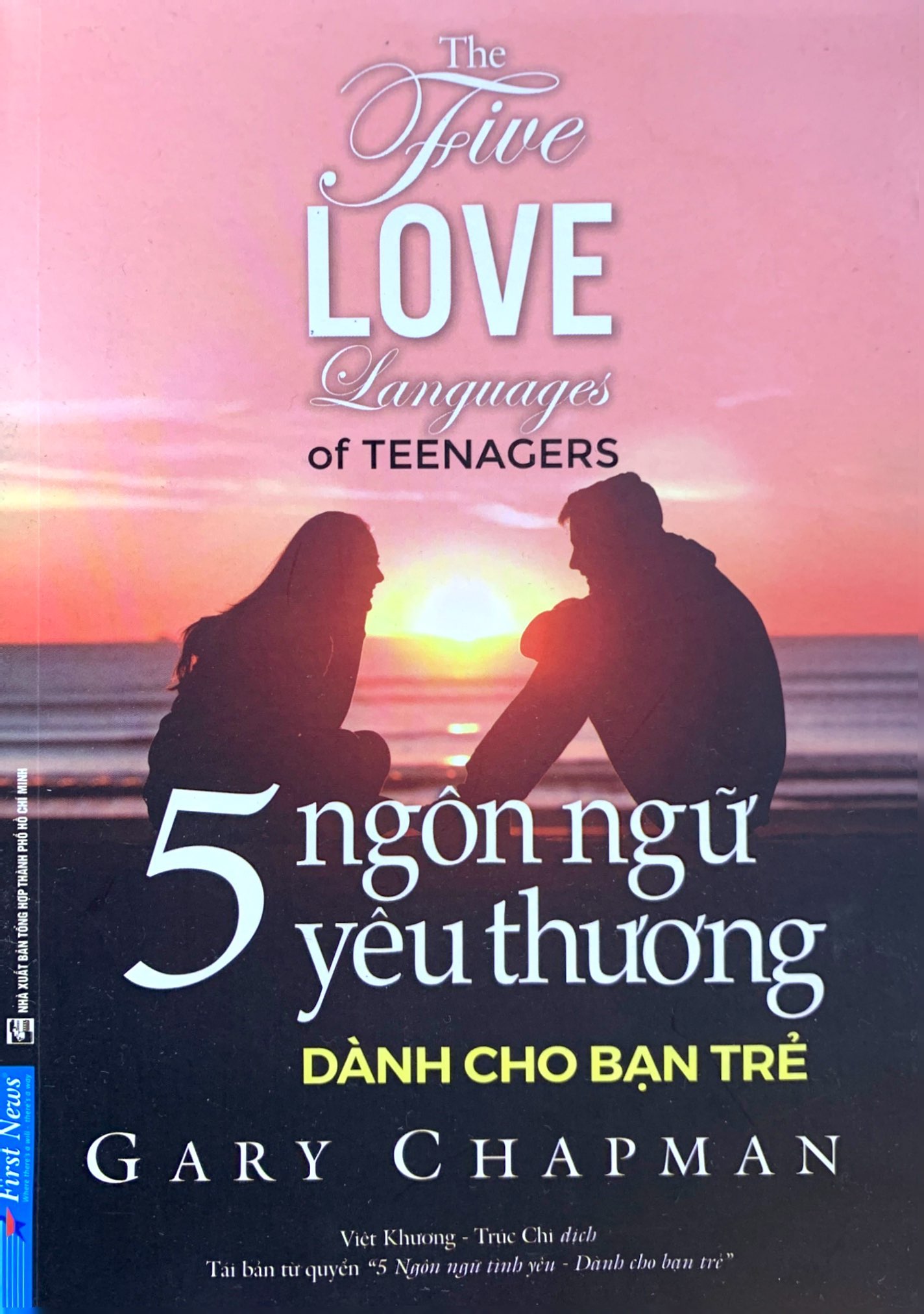 5 ngôn ngữ yêu thương dành cho bạn trẻ - the five love languages of teenagers