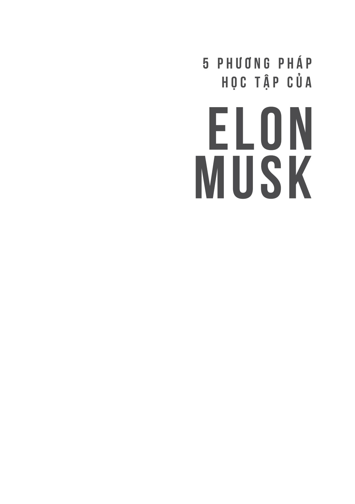 5 phương pháp học tập của elon musk - những điều bình thường tạo nên con người phi thường