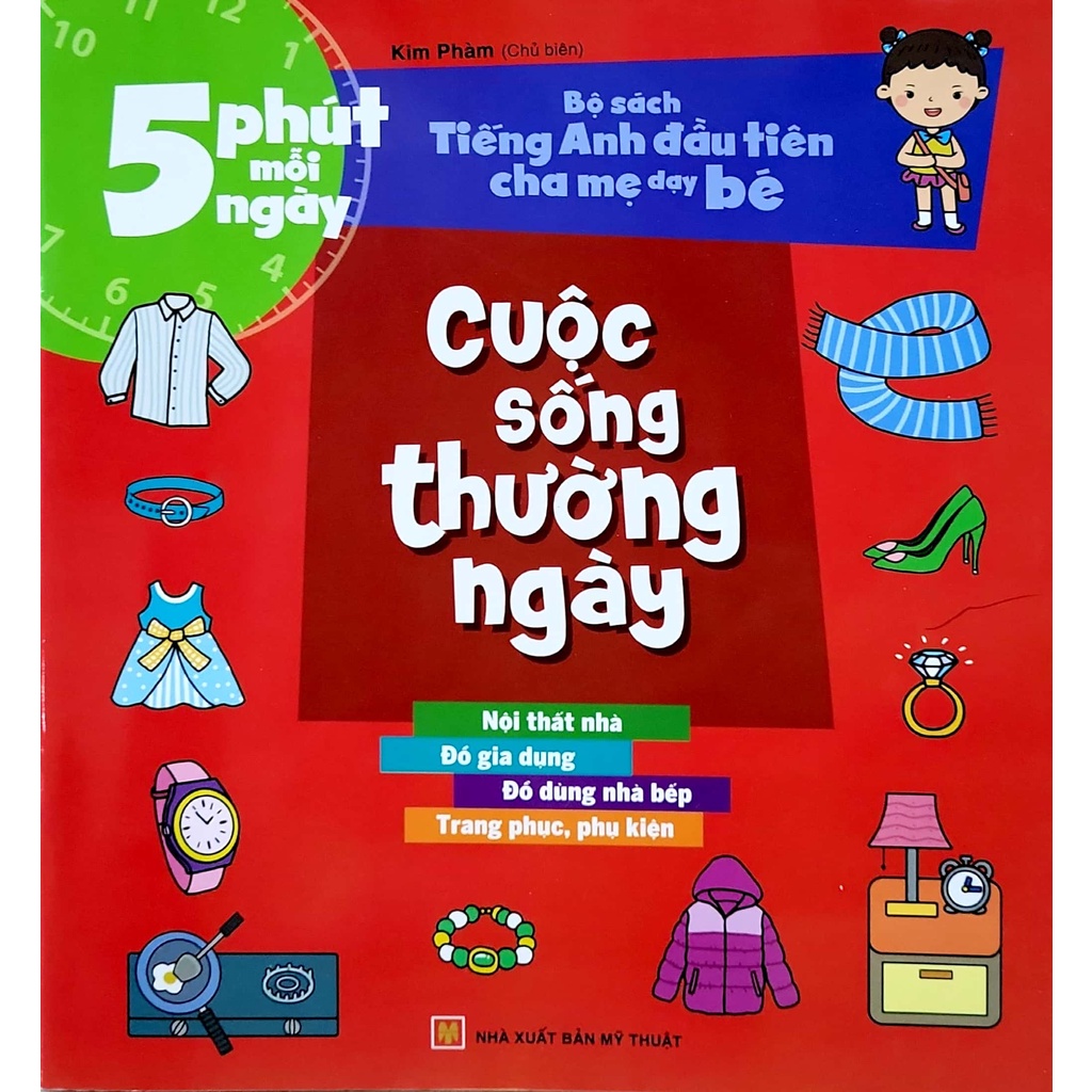 5 phút mỗi ngày - bộ sách tiếng anh đầu tiên cha mẹ dạy bé - cuộc sống thường ngày (tái bản)