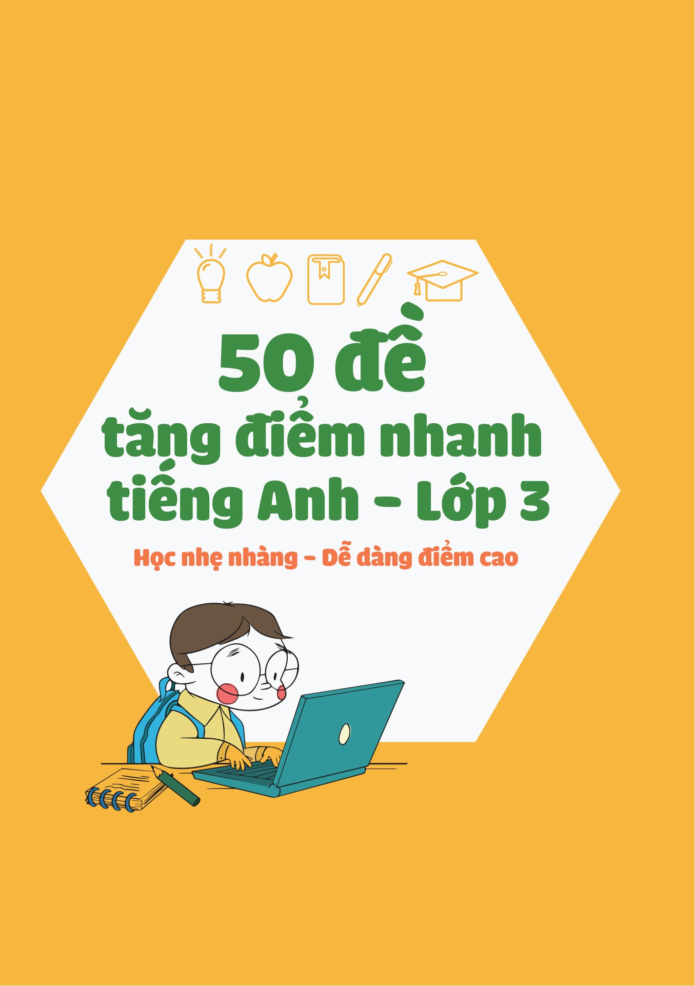 50 đề tăng điểm nhanh tiếng anh - lớp 3 - học nhẹ nhàng - dễ dàng điểm cao