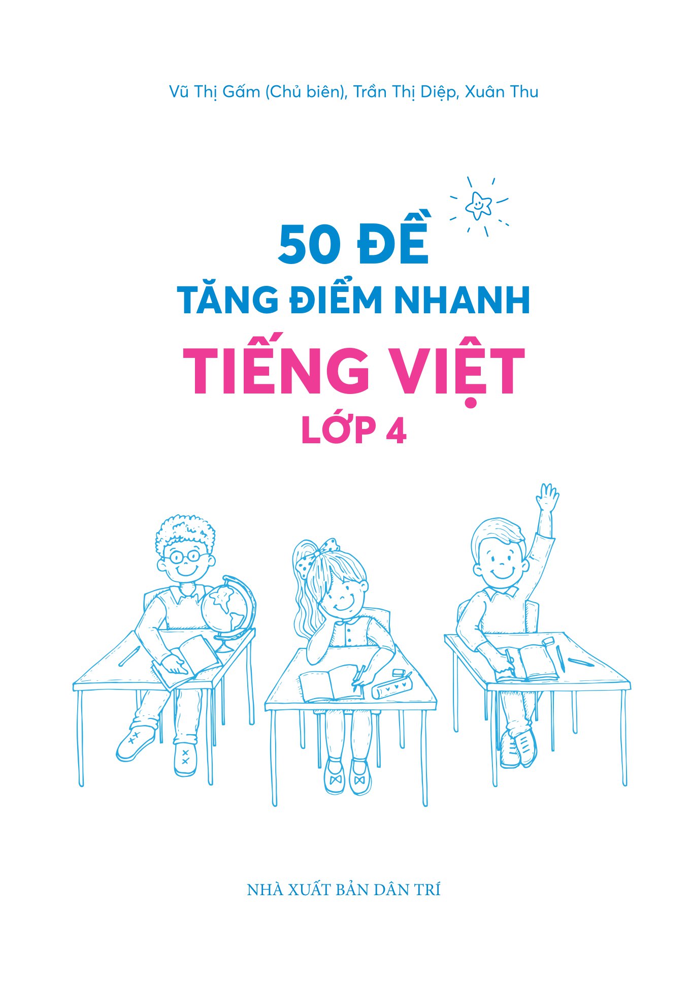 50 đề tăng điểm nhanh tiếng việt 4 (theo chương trình của bộ sách kết nối tri thức với cuộc sống)