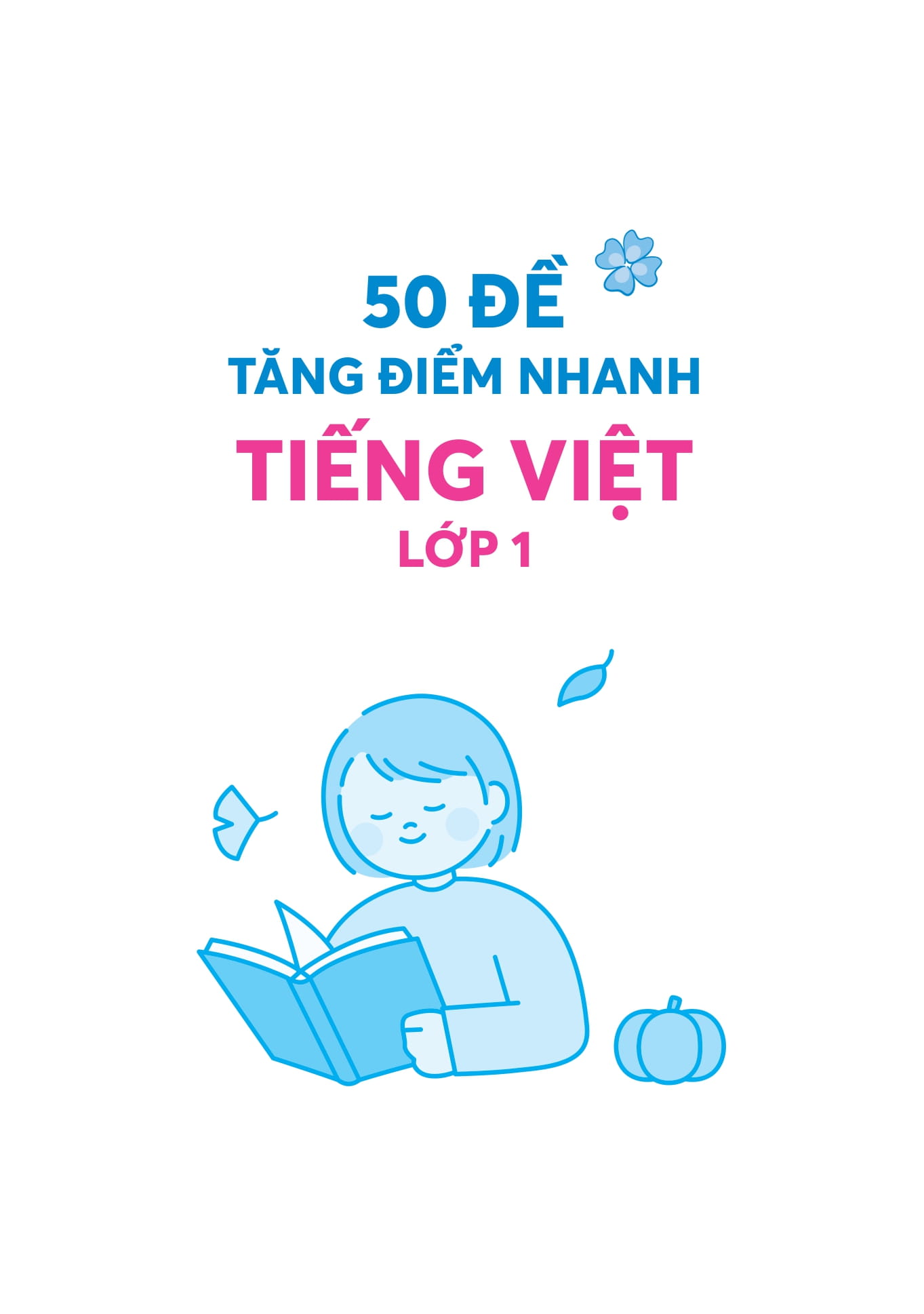 50 đề tăng điểm nhanh tiếng việt lớp 1