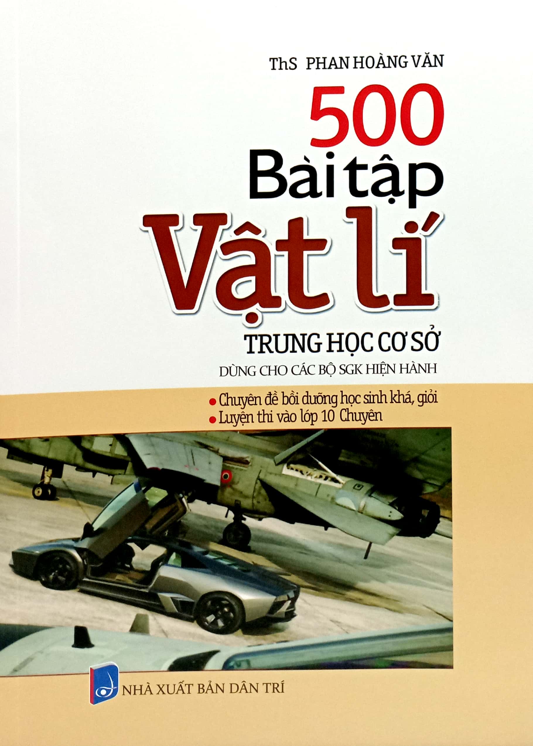 500 bài tập vật lí trung học cơ sở (dùng cho các bộ sgk hiện hành)
