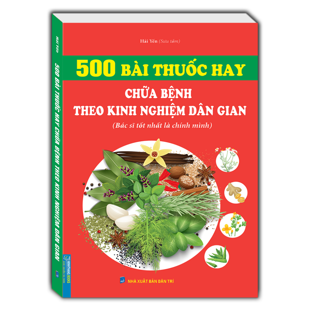 500 bài thuốc hay chữa bệnh theo kinh nghiệm dân gian (tái bản 2023)