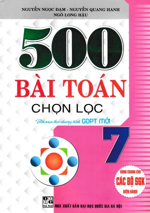 500 bài toán chọn lọc 7 (biên soạn theo chương trình giáo dục phổ thông mới)