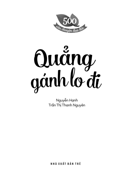 500 Cau Chuyen Dao Duc - Quang Ganh Lo Di