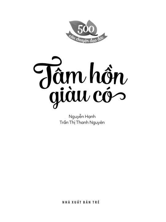 500 câu chuyện đạo đức - tâm hồn giàu có (tái bản 2023)