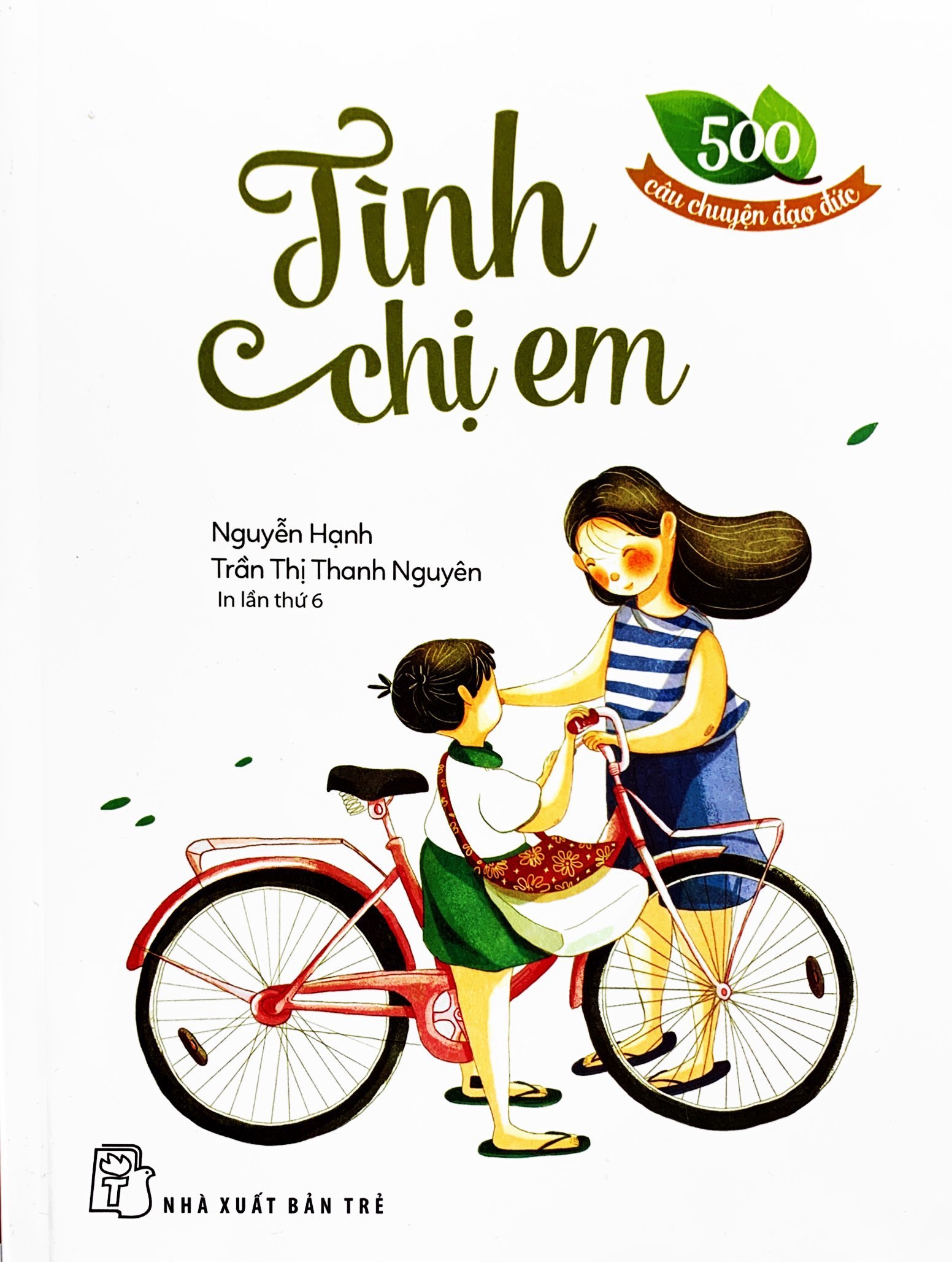 500 câu chuyện đạo đức - tình chị em (tái bản 2023)