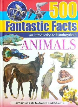 500 fantastic facts - animals