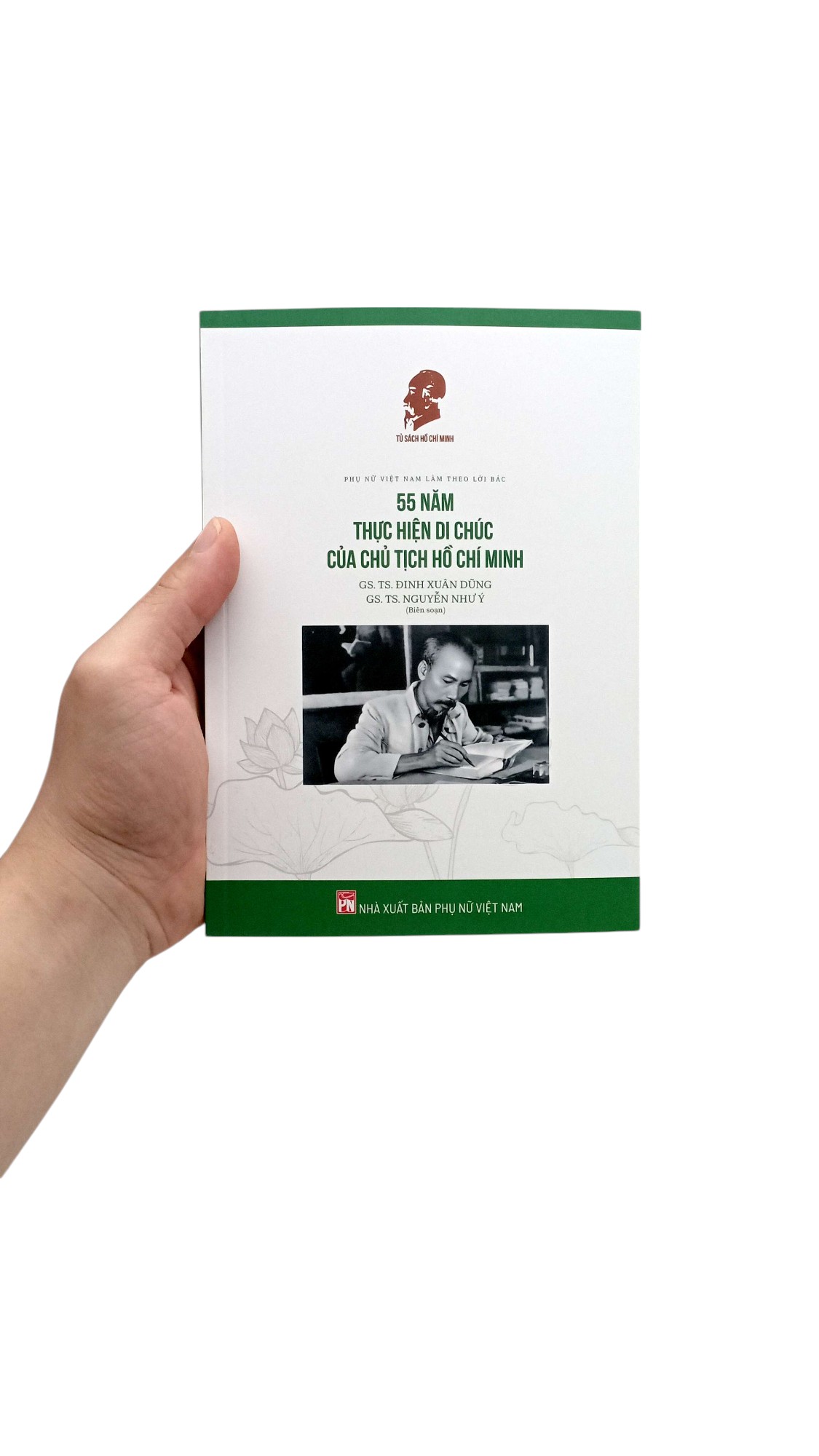 55 Nam Thuc Hien Di Chuc Cua Chu Tich Ho Chi Minh