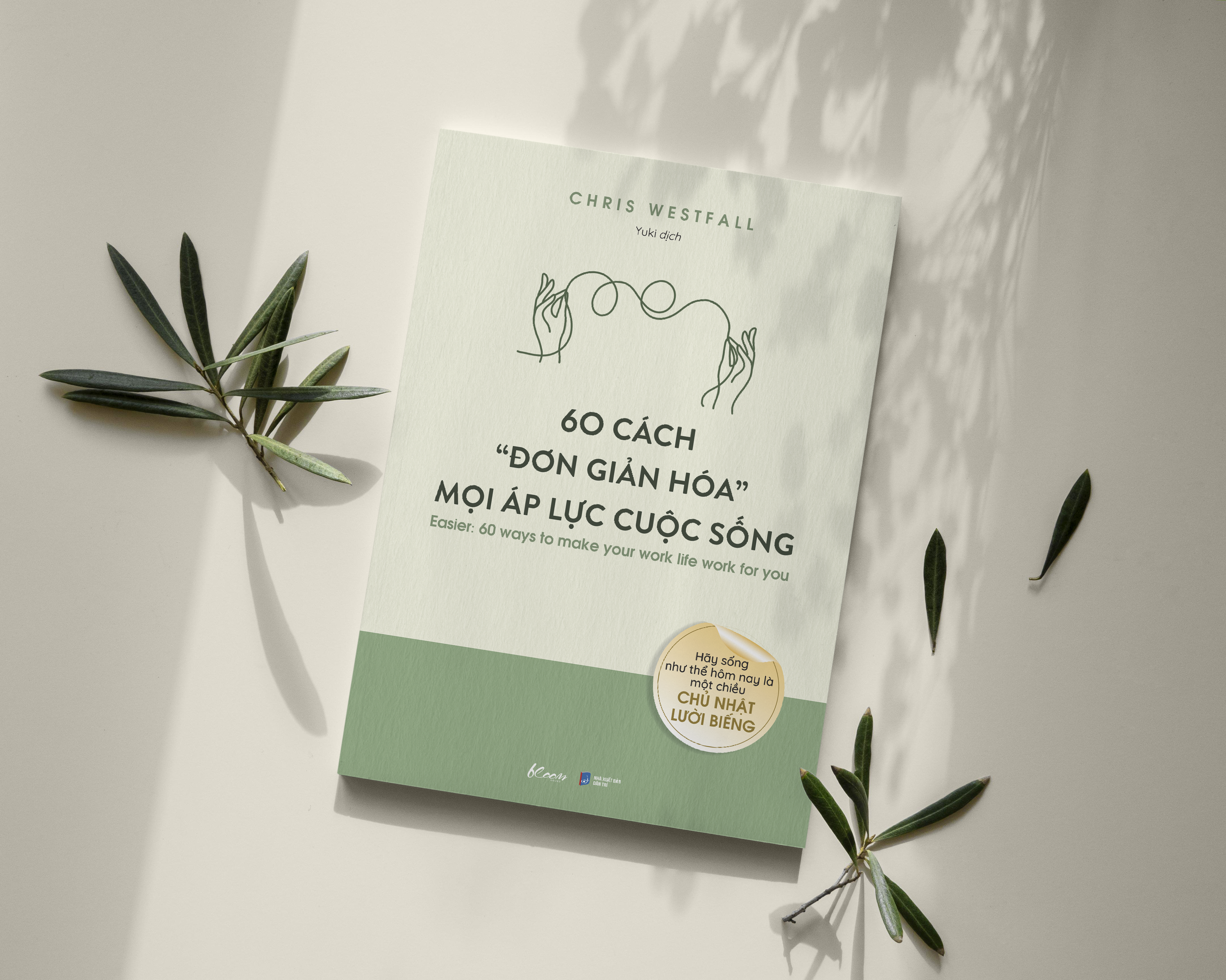 60 cách “đơn giản hóa” mọi áp lực cuộc sống