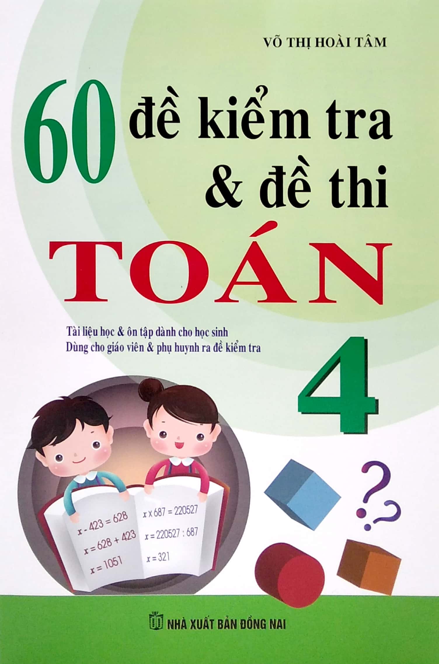 60 đề kiểm tra và đề thi toán lớp 4 (tái bản 2023)