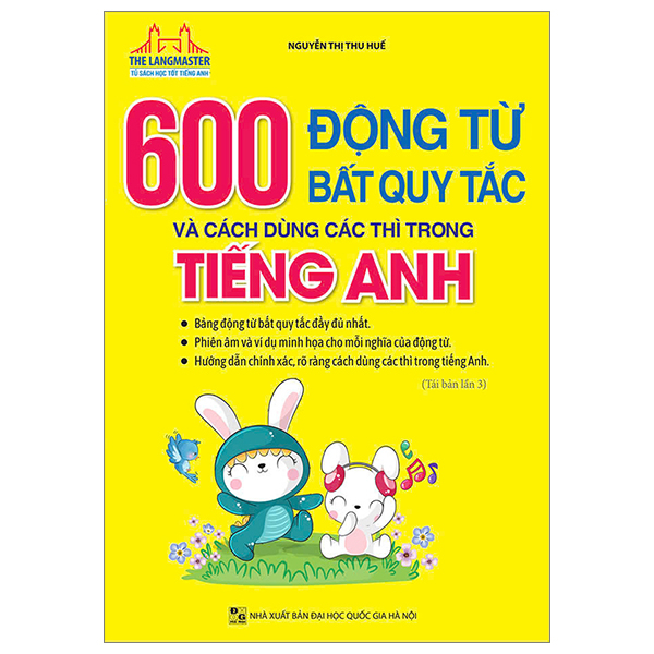 600 động từ bất quy tắc và cách dùng các thì trong tiếng anh (tái bản 2024)