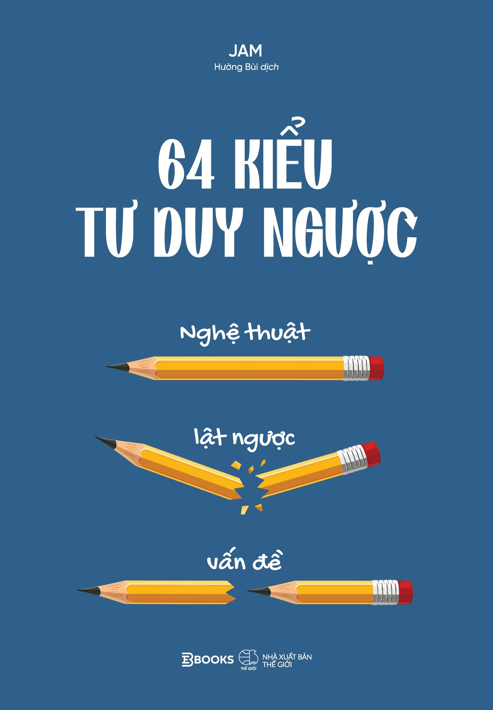 64 Kiểu Tư Duy Ngược - Nghệ Thuật Lật Ngược Vấn Đề