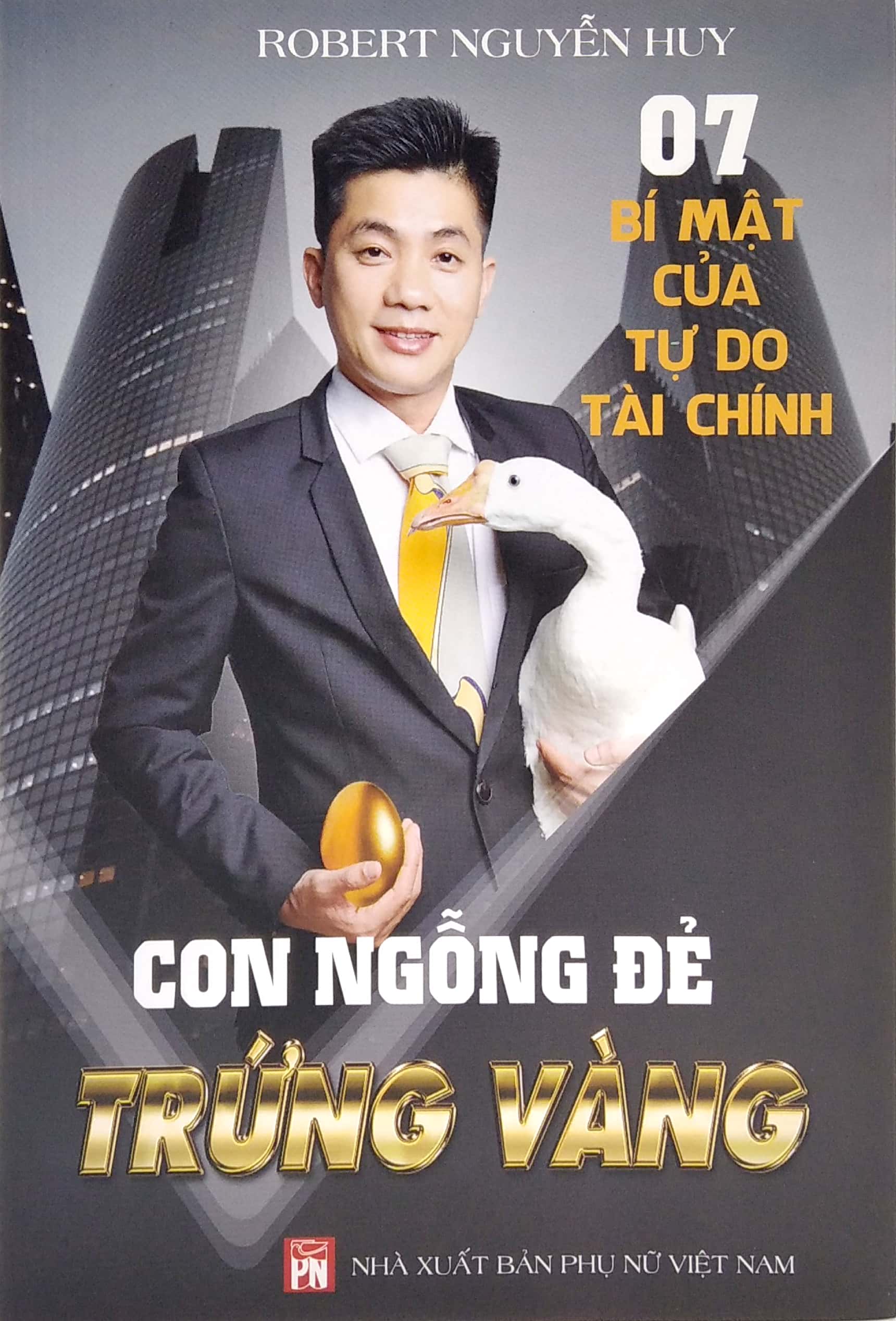 7 bí mật của tự do tài chính - con ngỗng đẻ trứng vàng