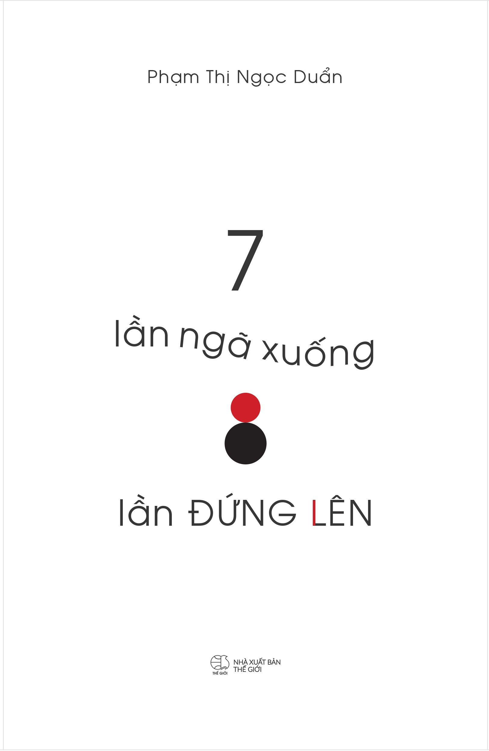 7 lần ngã xuống, 8 lần đứng lên