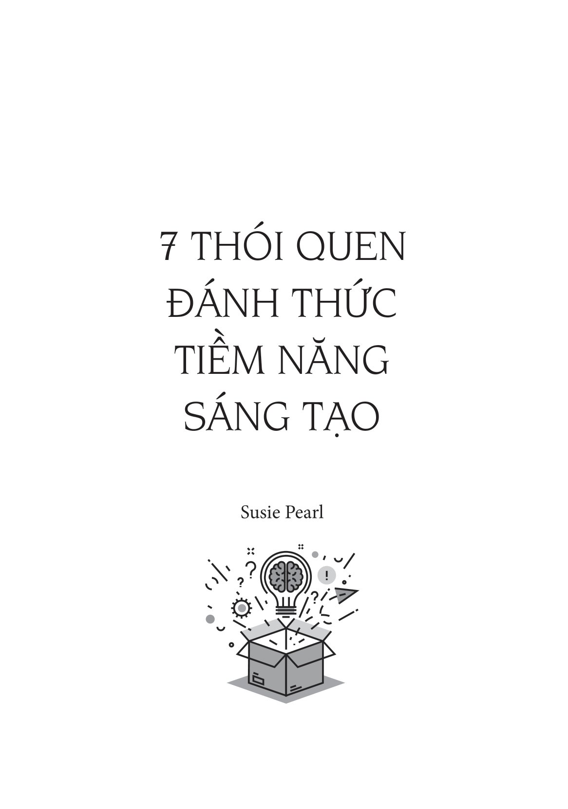 7 thói quen đánh thức tiềm năng sáng tạo