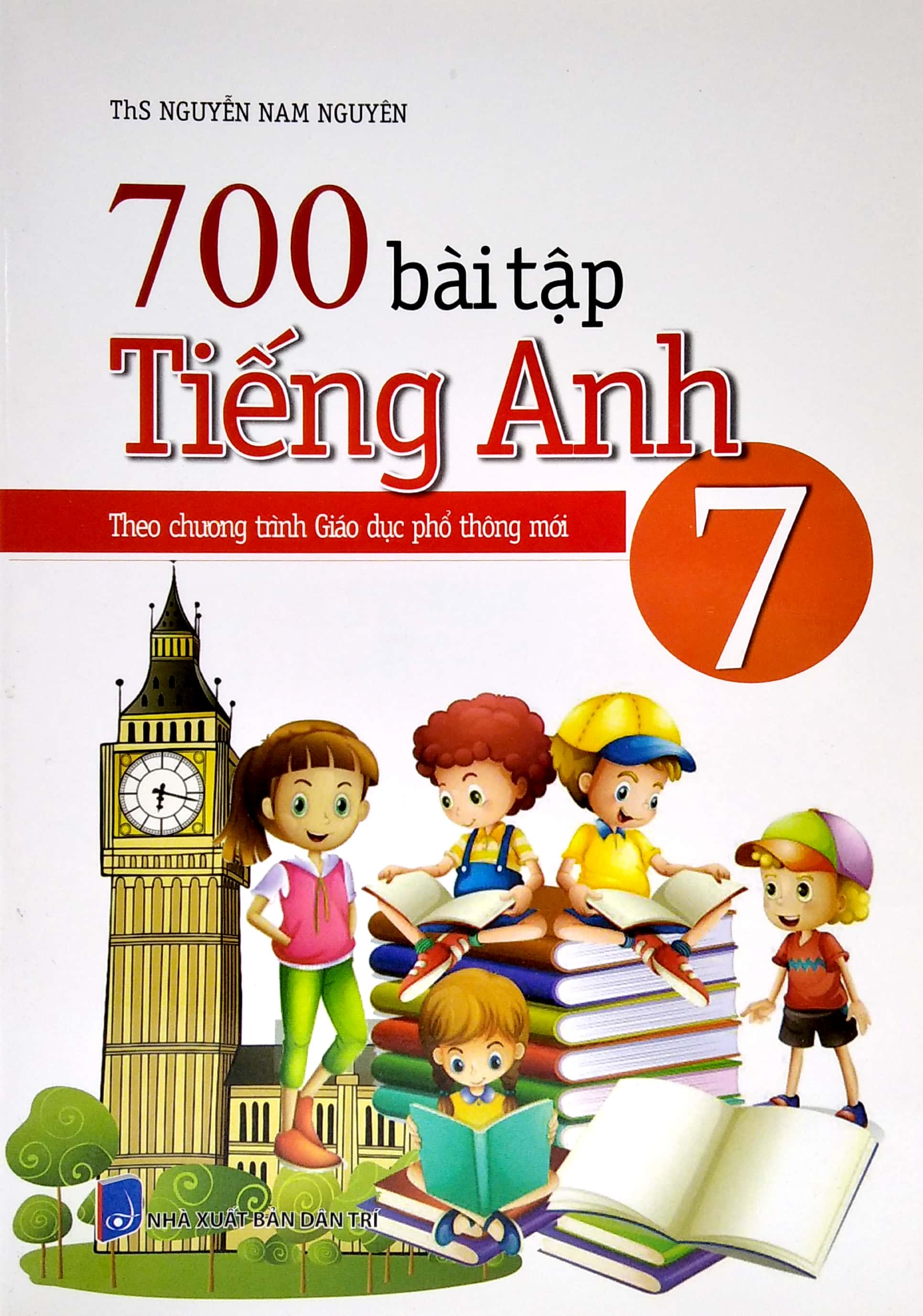700 bài tập tiếng anh 7 (theo chương trình giáo dục phổ thông mới)