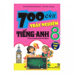 700 câu trắc nghiệm tiếng anh 8 (không đáp án)