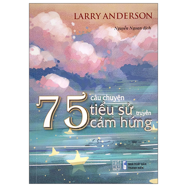 75 câu chuyện tiểu sử truyền cảm hứng