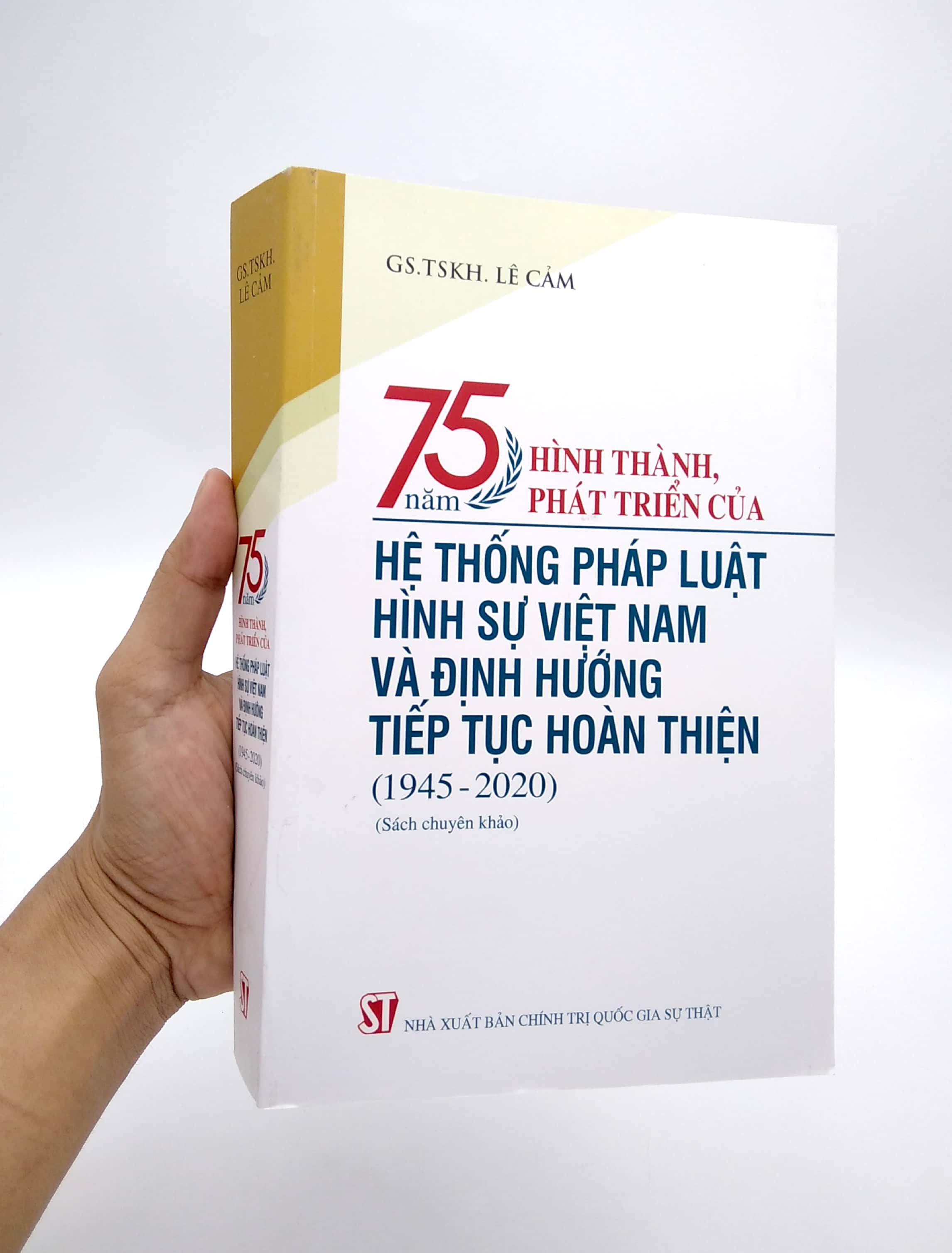 75 năm hình thành, phát triển của hệ thống pháp luật hình sự việt nam và định hướng tiếp tục hoàn thiện (1945-2020)