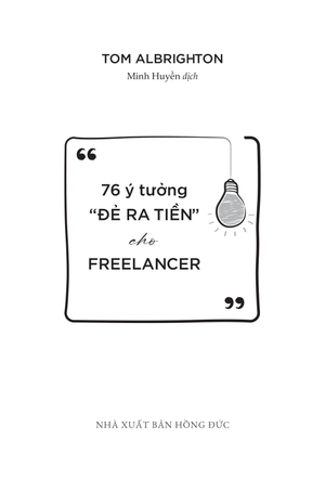 76 ý tưởng “đẻ ra tiền” cho freelancer