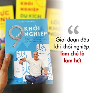 9 lần khởi nghiệp - chuyện kể về những thất bại và thành công của một triệu phú